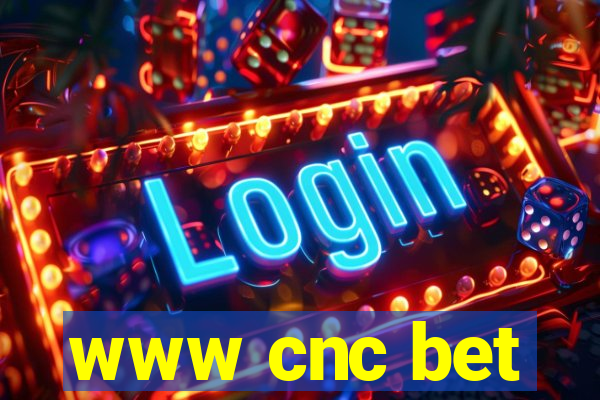 www cnc bet